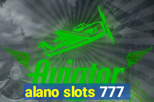 alano slots 777